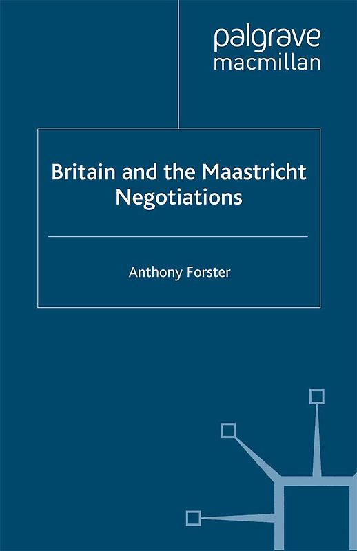 Britain and the Maastricht Negotiations