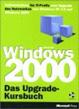 Das Windows 2000 Upgrade Kursbuch