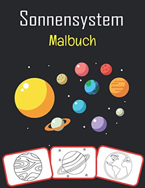 Sonnensystem Malbuch: Malen und mit Spaß lernen. Bilder des Sonnensystems, Mal- und Lernbuch mit Spaß für Kinder (70 Seiten, mindestens 35 Bilder zum Sonnensystem)