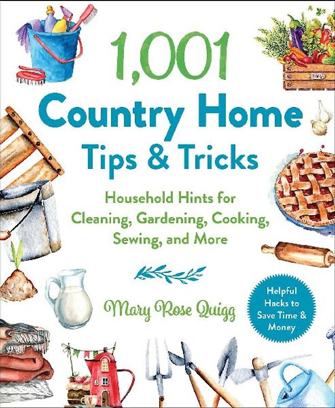 1,001 Country Home Tips & Tricks
