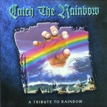 Catch the Rainbow - A Tribute to Rainbow