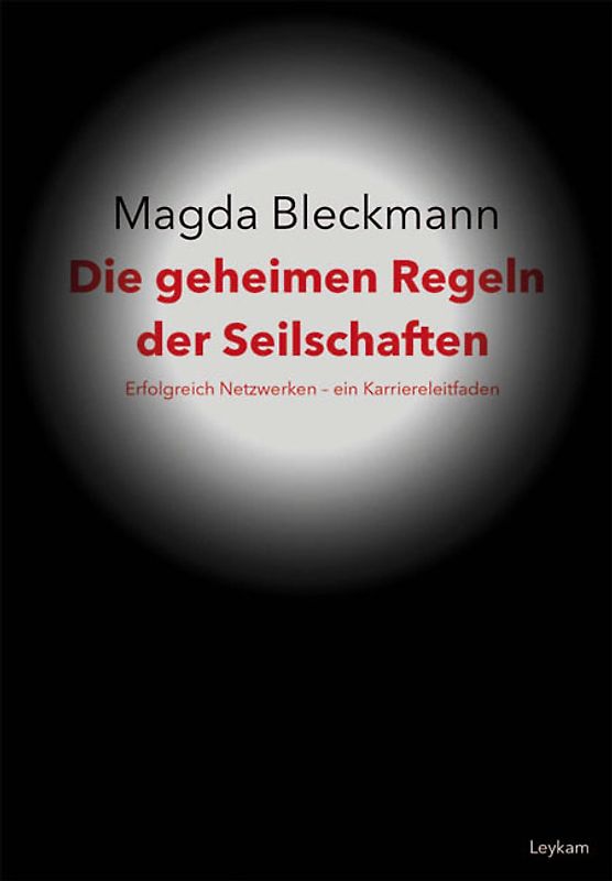 Die geheimen Regeln der Seilschaften