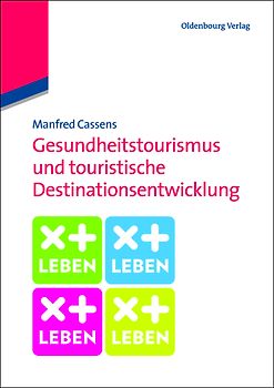 Gesundheitstourismus und touristische Destinationsentwicklung