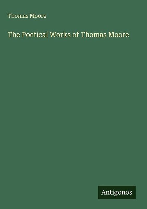 The Poetical Works of Thomas Moore