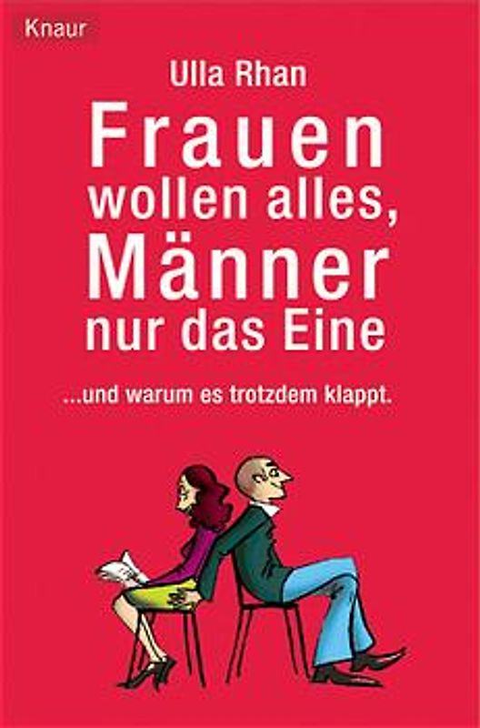Frauen wollen alles, Männer nur das Eine