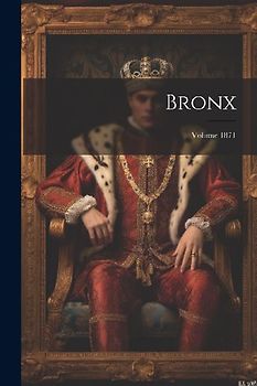 Bronx; Volume 1871