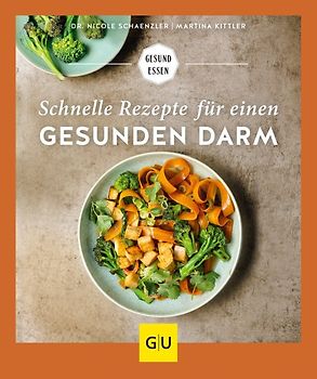 Schnelle Rezepte für einen gesunden Darm