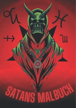Das Malbuch des modernen Satanismus: Dekoratives Satanistisches Malbuch für alle Altersklassen. Genial als Okkultistisches Geschenk!
