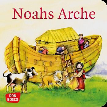 Noahs Arche. Mini-Bilderbuch.. Don Bosco Minis: Kinderbibelgeschichten.