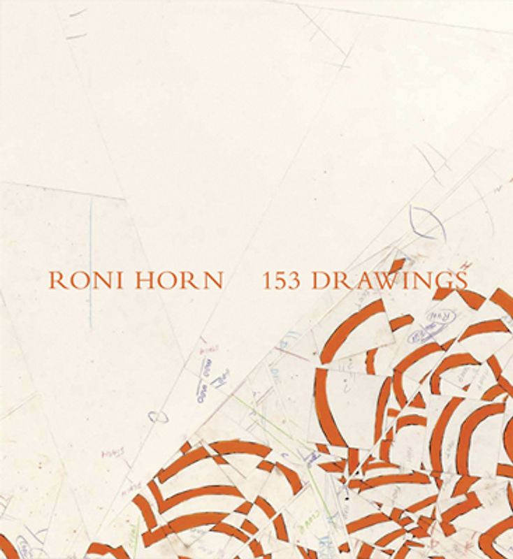 Roni Horn. 153 Drawings