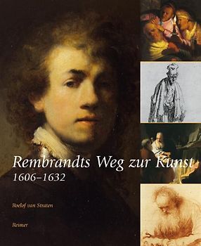 Rembrandts Weg zur Kunst