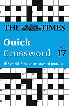 The Times Quick Crossword Book 17: 80 world-famous crossword puzzles from The Times2 (The Times Crosswords)