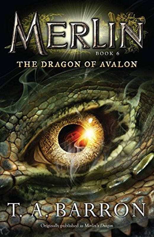 The Dragon of Avalon: Book 6 (Merlin) - T. A. Barron