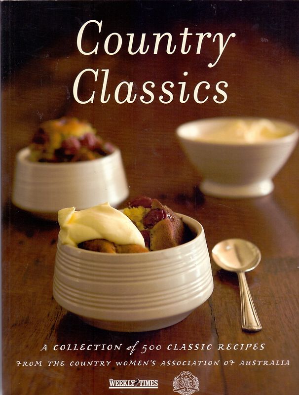 Country Classics - A Collection of 500 Classic Recipes [Broschiert]