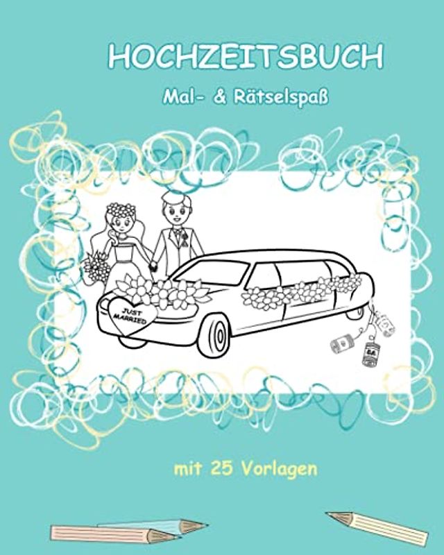 Hochzeitsbuch Mal- & Rätselspaß / für Jungs und Mädchen: Hochzeitsmalbuch Mal- & Rätselspaß für Kinder / Hochzeitsmalbuch für Jungs / ... Mal- und Rätselvorlagen / Wedding With Kids