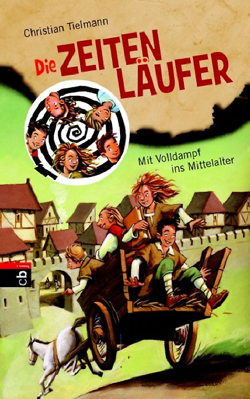 Die Zeitenläufer - Mit Volldampf ins Mittelalter