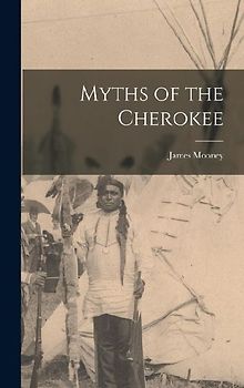 Myths of the Cherokee