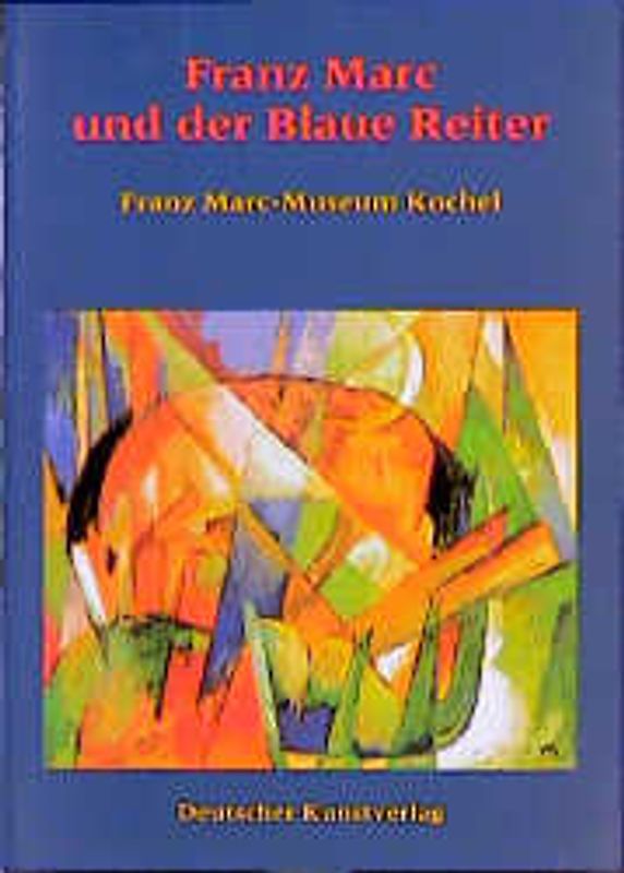 Franz Marc und der Blaue Reiter