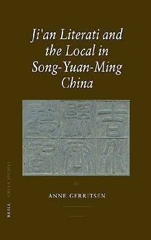 Ji'an Literati and the Local in Song-Yuan-Ming China