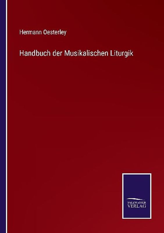Handbuch der Musikalischen Liturgik