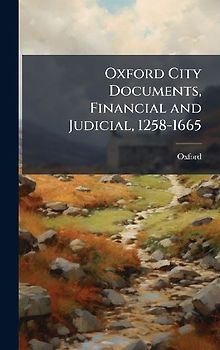 Oxford City Documents, Financial and Judicial, 1258-1665