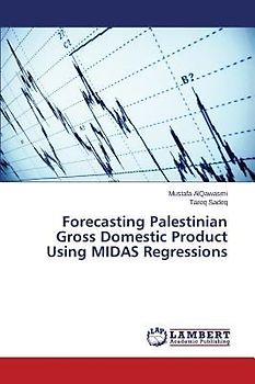 Forecasting Palestinian Gross Domestic Product Using MIDAS Regressions