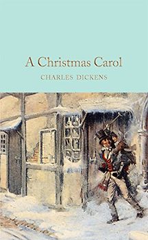 A Christmas Carol: A Ghost Story of Christmas (Macmillan Collector's Library, 53, Band 53)