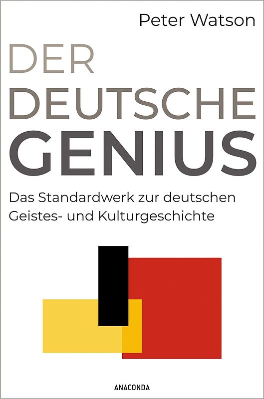 Der deutsche Genius. Das Standardwerk zur deutschen Geistes- und Kulturgeschichte