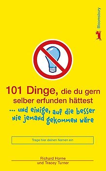 101 Dinge, die du gern selber erfunden hättest