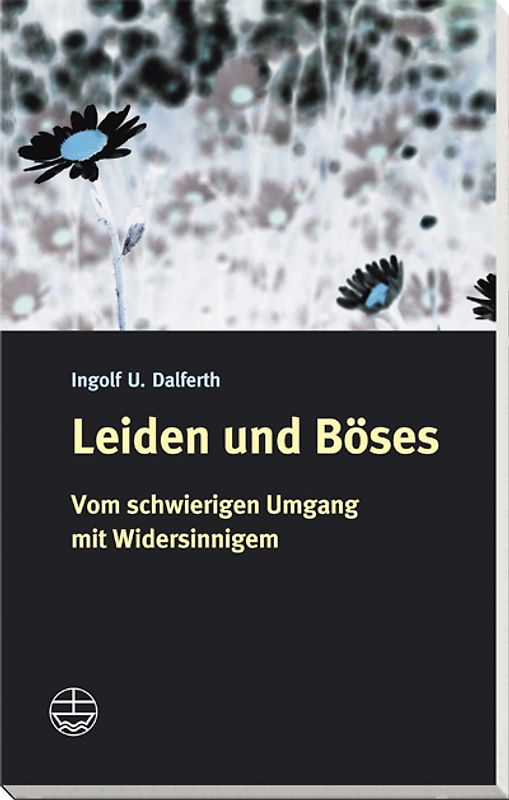 Leiden und Böses