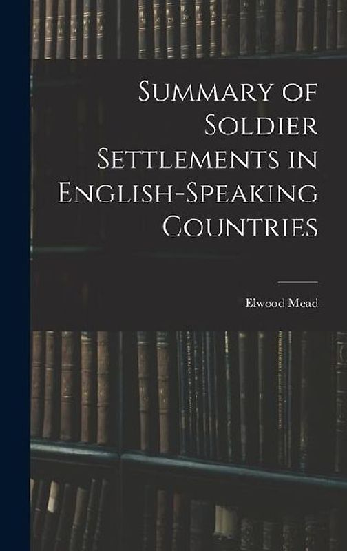 Summary of Soldier Settlements in English-speaking Countries