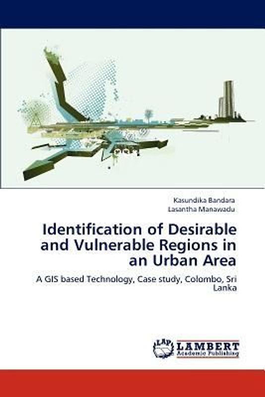 Identification of Desirable and Vulnerable Regions in an Urban Area