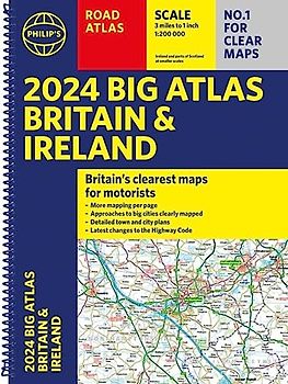2024 Philip's Big Road Atlas Britain and Ireland: A3 Spiral binding (Philip's Road Atlases)