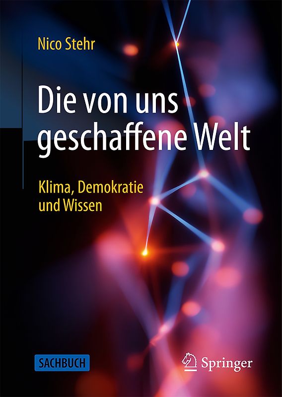 Die von uns geschaffene Welt: Klima, Demokratie und Wissen