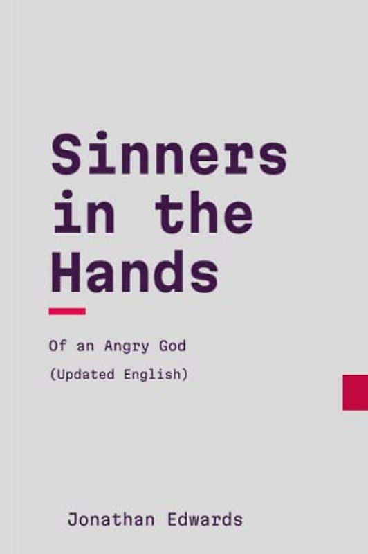Sinners in the Hands of an Angry God (Modern English)
