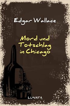 Edgar-Wallace-Reihe / Mord und Totschlag in Chicago