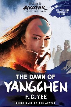 Avatar: The Last Airbender: The Dawn of Yangchen (Chronicles of the Avatar Book 3)