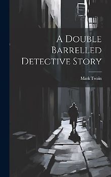A Double Barrelled Detective Story