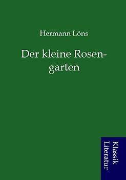 Der kleine Rosengarten
