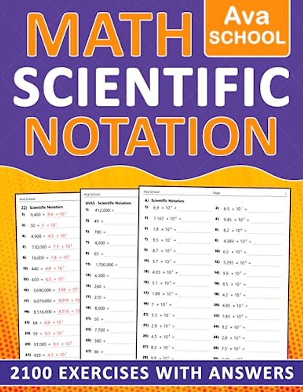 Scientific Notation Workbook: Math Scientific Notation Practice Problems With More 2100 Exercises With Answers | Scientific Notation Math Worksheets
