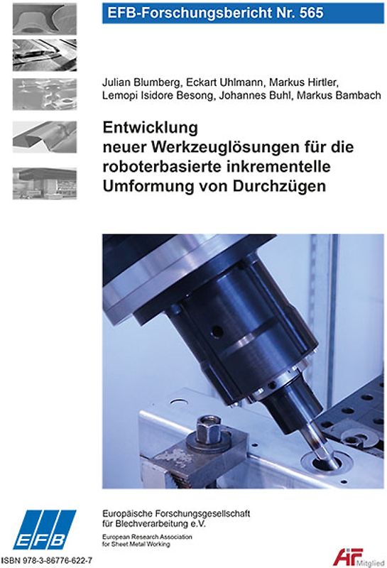 Entwicklung neuer Werkzeuglösungen für die roboterbasierte inkrementelle Umformung von Durchzügen