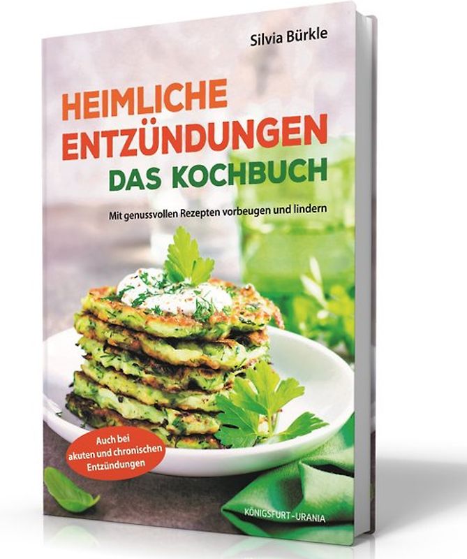 Heimliche Entzündungen - Das Kochbuch