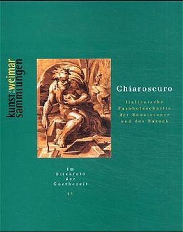 Chiaroscuro. Italienische Farbholzschnitte der Renaissance und des Barock