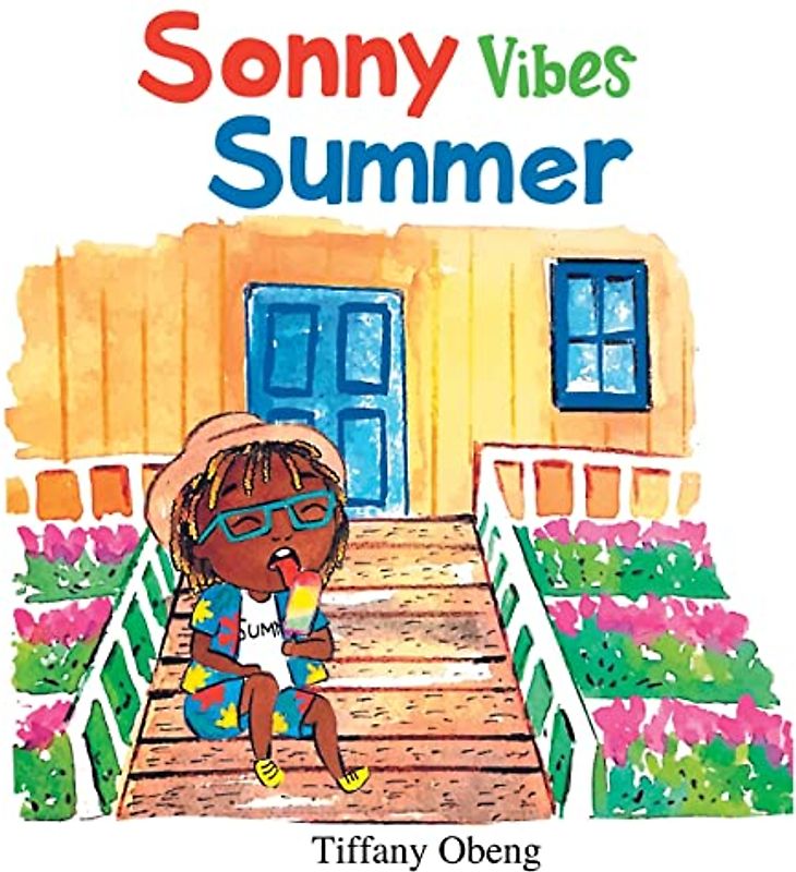 Sonny Vibes Summer: A Cheery Children's Book about Summer