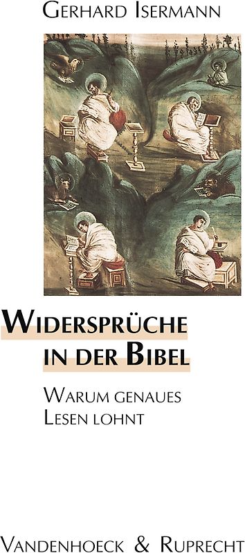Widersprüche in der Bibel. Warum genaues Lesen lohnt. Ein Arbeitsbuch