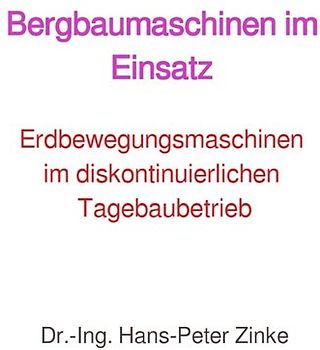 Bergbaumaschinen im Einsatz