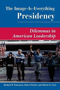 The Image Is Everything Presidency