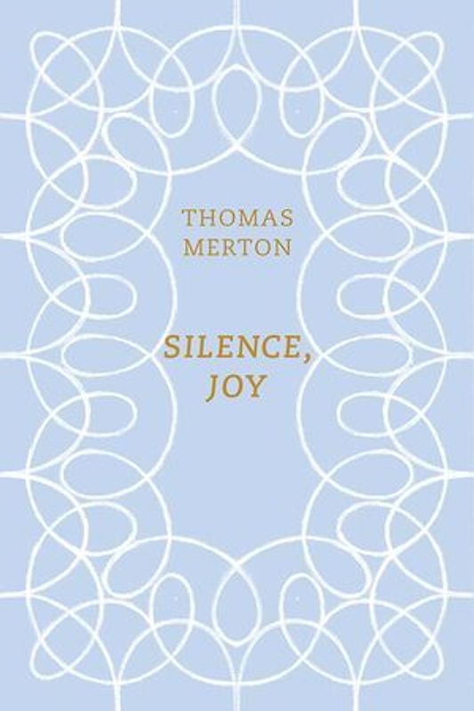 Silence, Joy