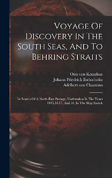 Voyage Of Discovery In The South Seas, And To Behring Straits