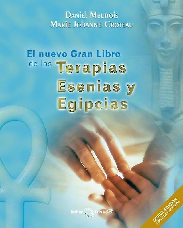 El nuevo gran libro de las terapias esenias y egipcias
